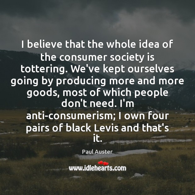 Detail Anti Consumerism Quotes Nomer 28