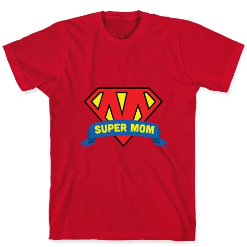 Detail Super Mama T Shirt Nomer 21