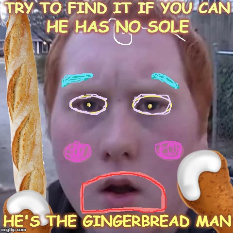 Detail Gingerbread Man Meme Nomer 37