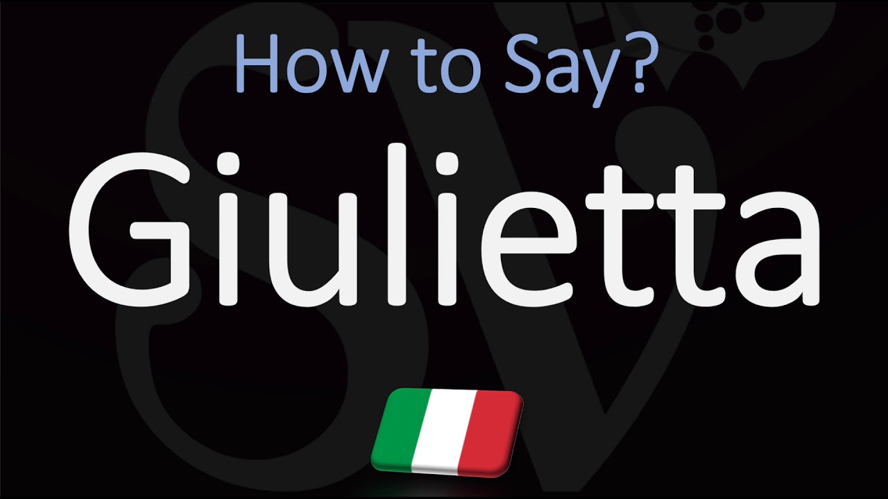 Giulietta Pronunciation - KibrisPDR