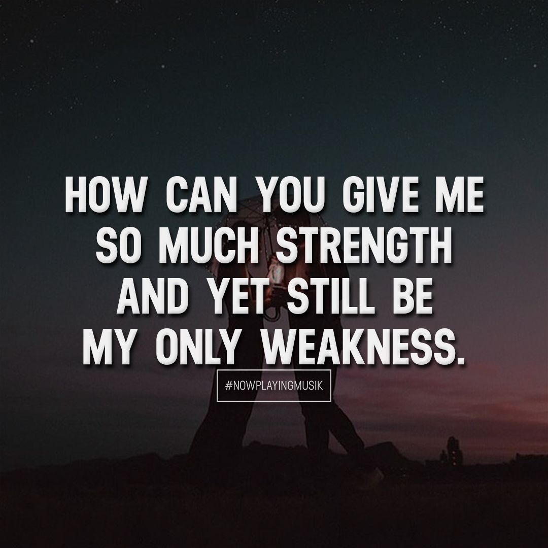 Detail Give Me Strength Quotes Nomer 26