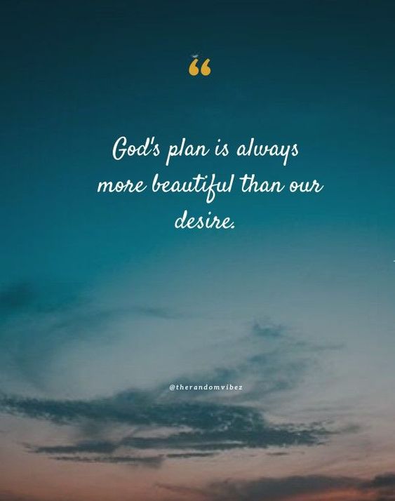Detail God Always Has A Plan Quotes Nomer 12