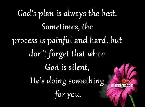 Detail God Always Has A Plan Quotes Nomer 17