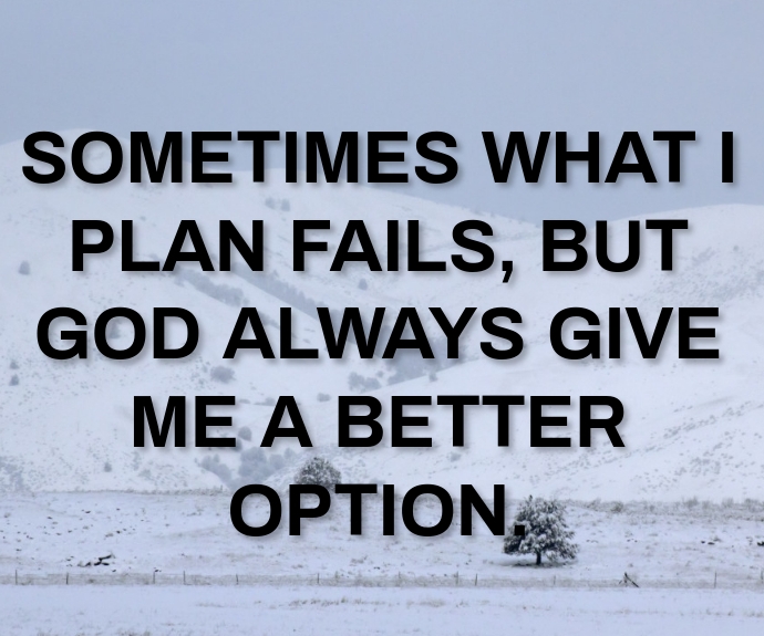 Detail God Always Has A Plan Quotes Nomer 32