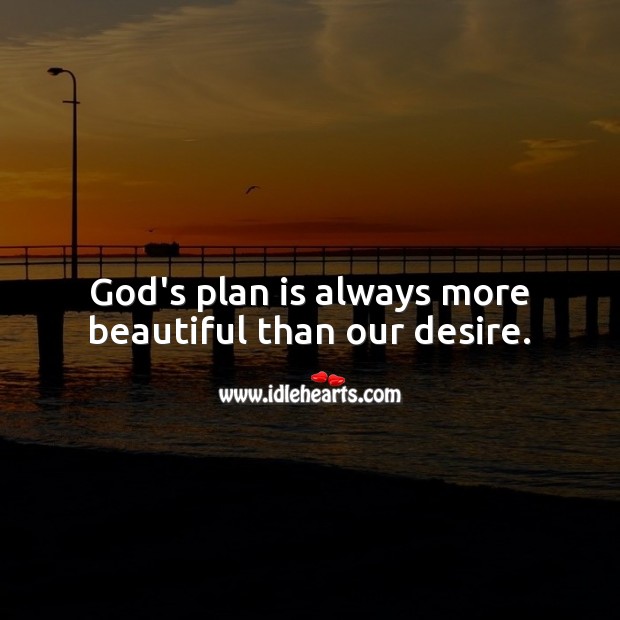 Detail God Always Has A Plan Quotes Nomer 35