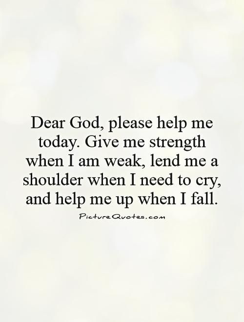 God Give Me Strength Quotes - KibrisPDR