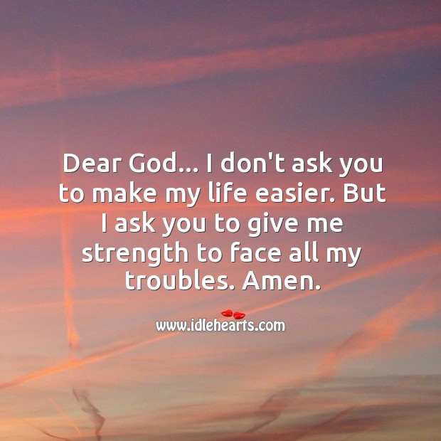 Detail God Give Me Strength Quotes Nomer 7