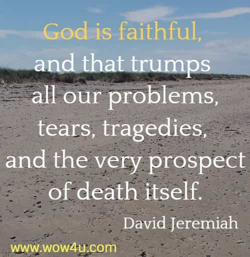 Detail God Is Faithful Quotes Nomer 2