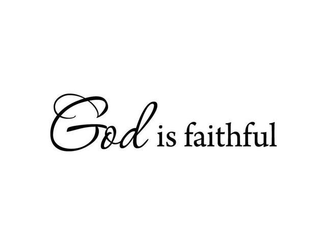 Detail God Is Faithful Quotes Nomer 36