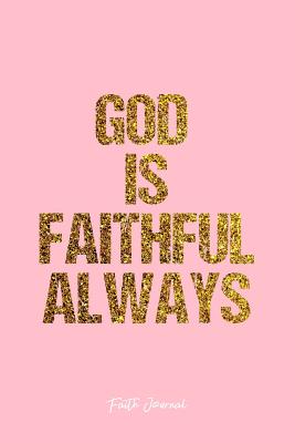 Detail God Is Faithful Quotes Nomer 38