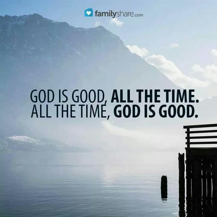 God Is Good All The Time Quotes - KibrisPDR