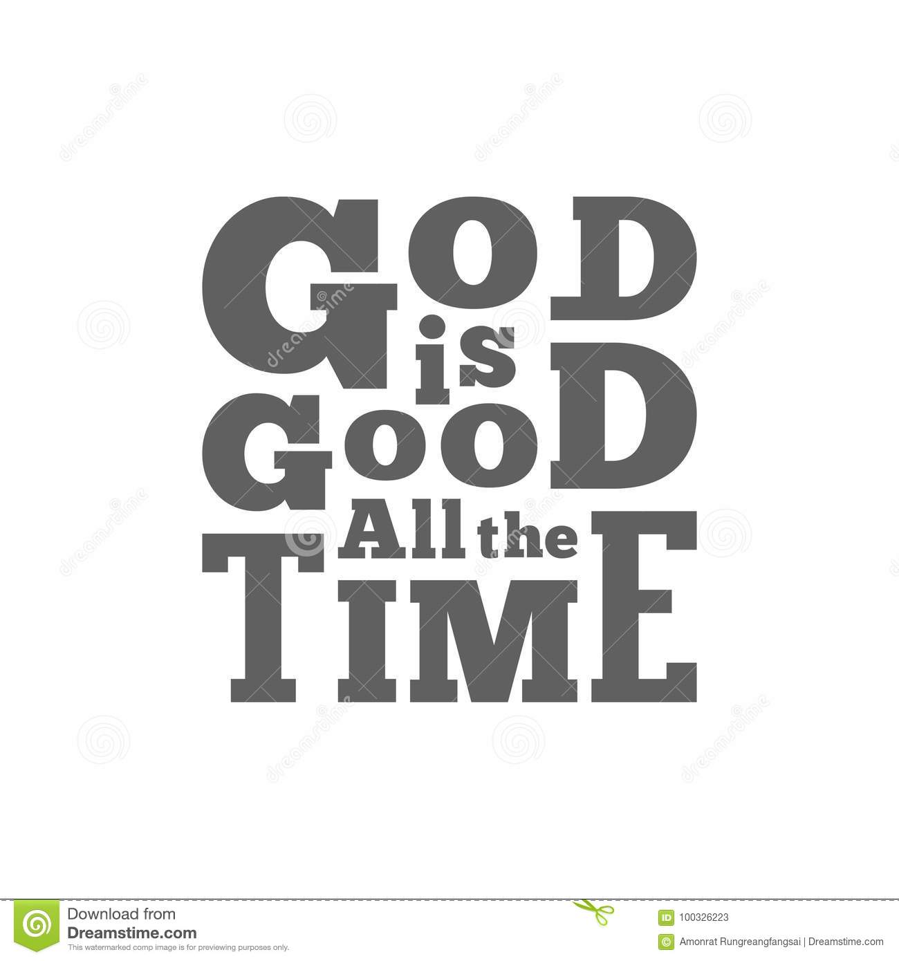 Detail God Is Good All The Time Quotes Nomer 24