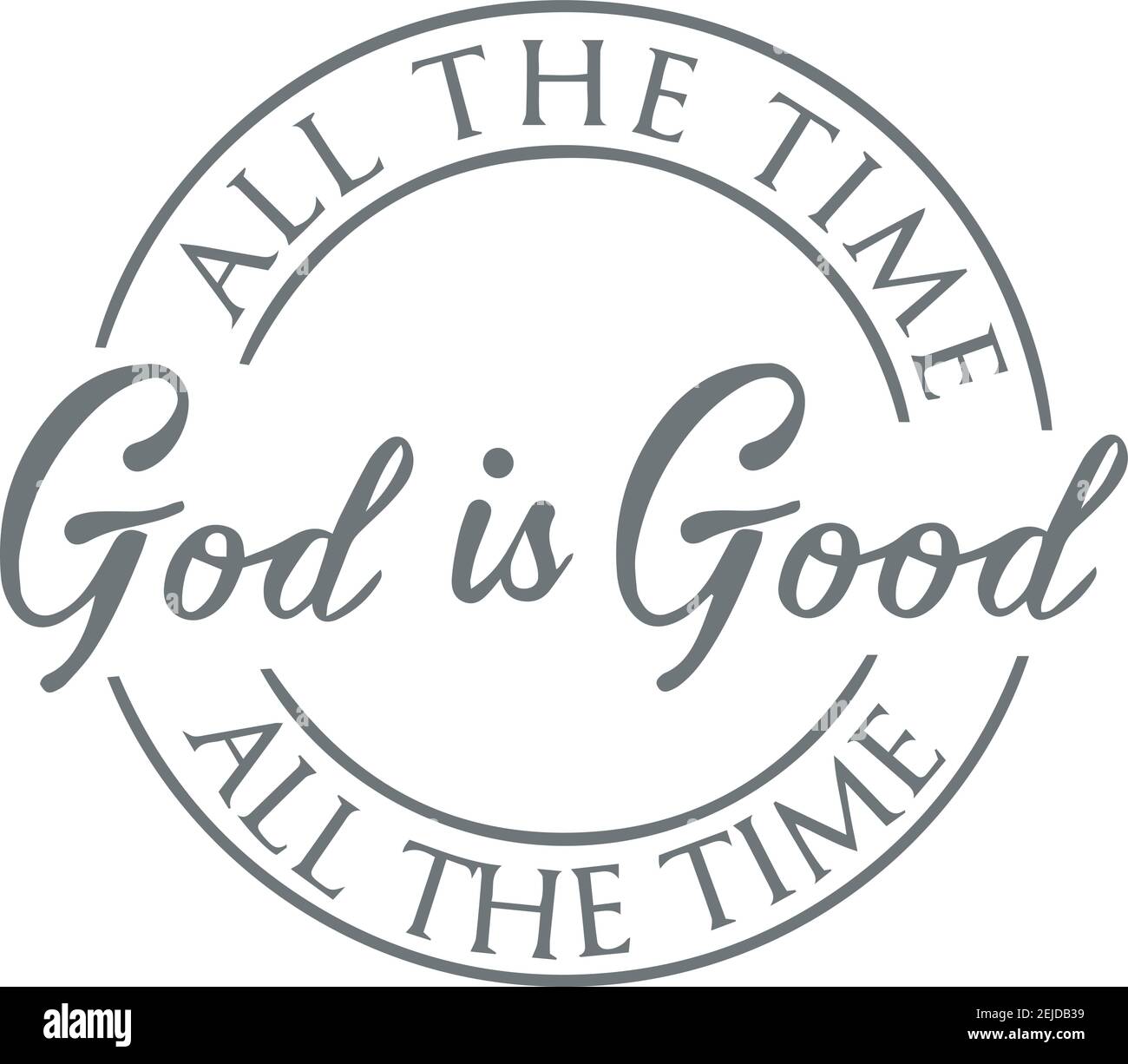 Detail God Is Good All The Time Quotes Nomer 7