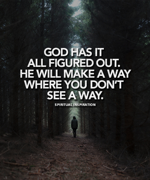 Detail God Will Make A Way Quotes Nomer 17
