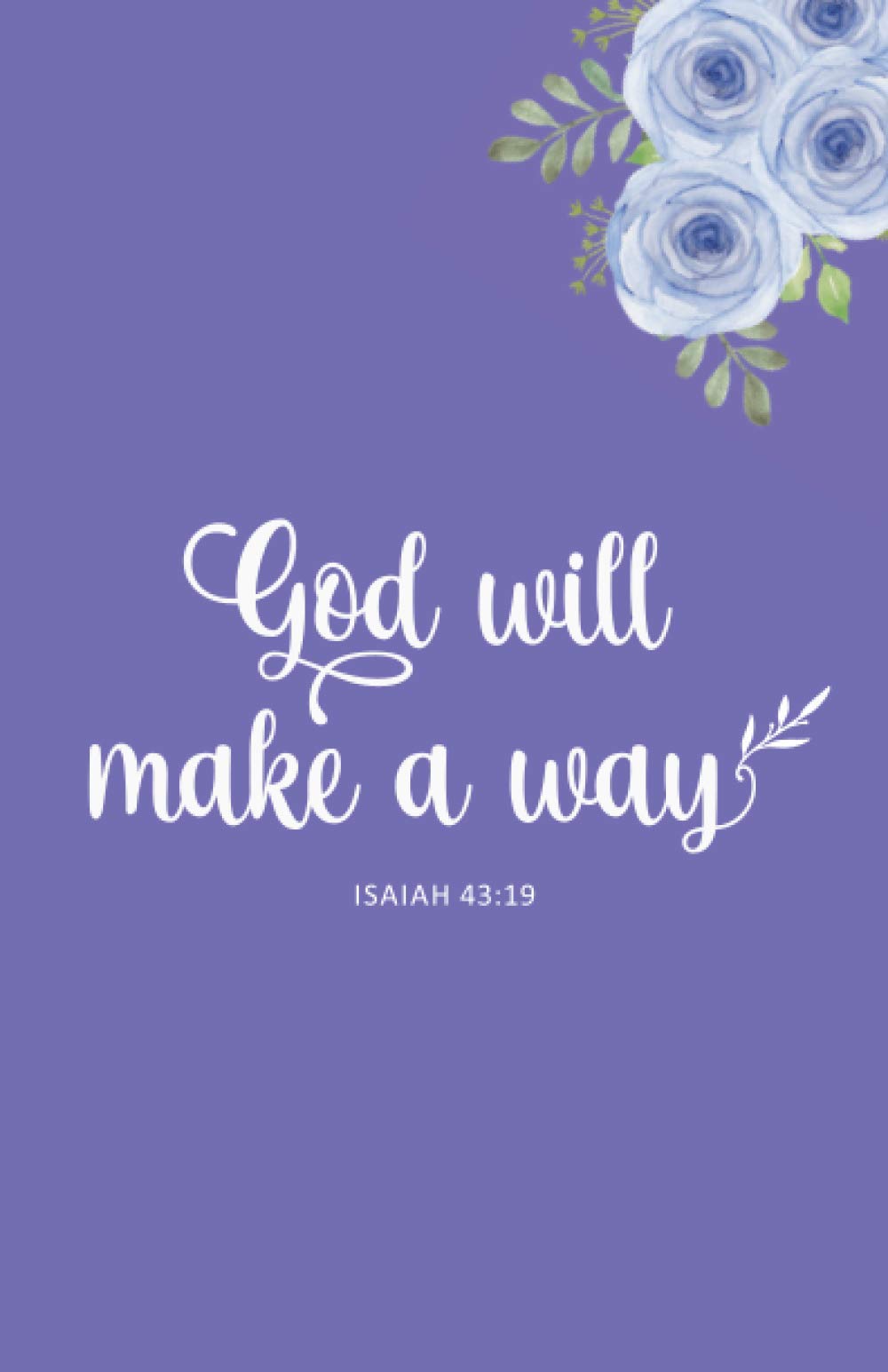 Detail God Will Make A Way Quotes Nomer 21