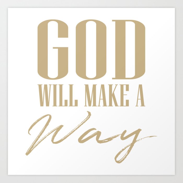 Detail God Will Make A Way Quotes Nomer 22