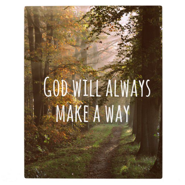 Detail God Will Make A Way Quotes Nomer 23