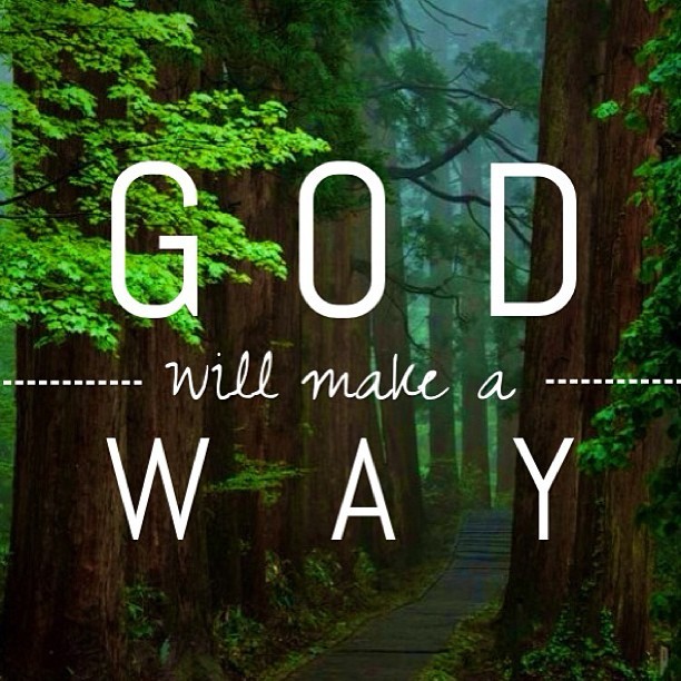Detail God Will Make A Way Quotes Nomer 24