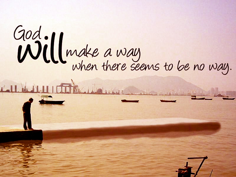 Detail God Will Make A Way Quotes Nomer 27