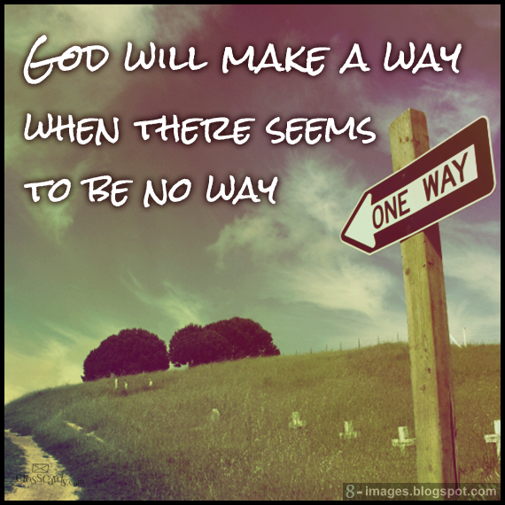 Detail God Will Make A Way Quotes Nomer 32