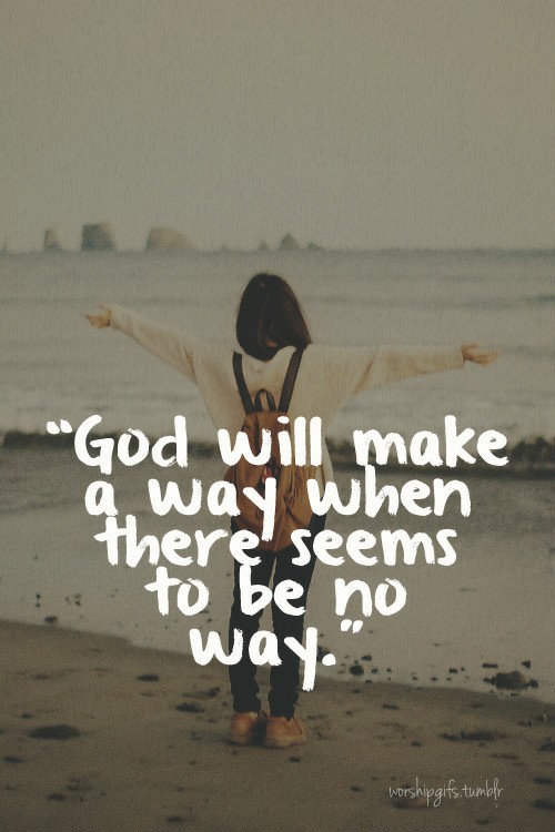 Detail God Will Make A Way Quotes Nomer 36