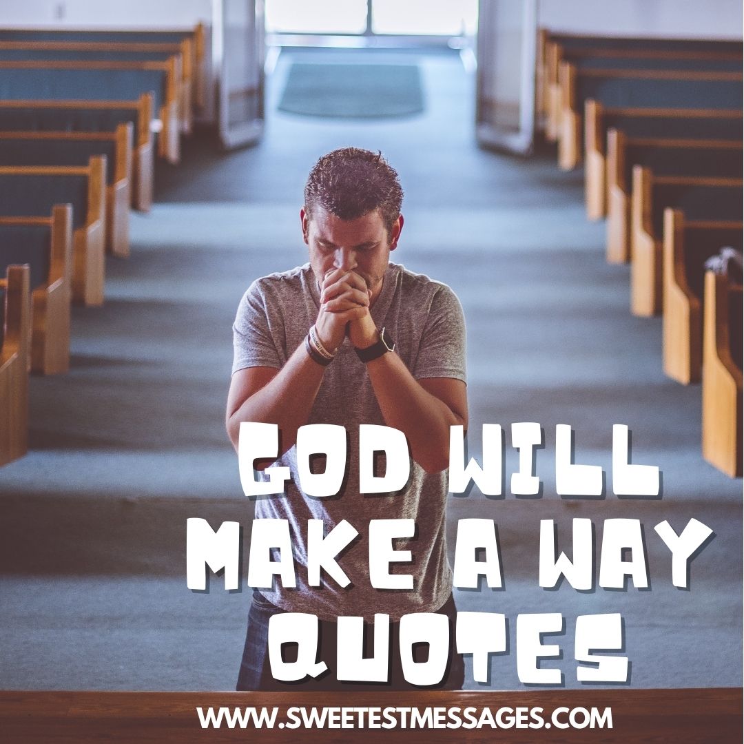 Detail God Will Make A Way Quotes Nomer 42
