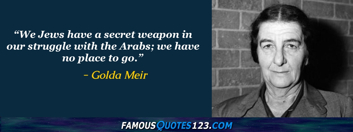 Detail Golda Meir Quotes Nomer 12