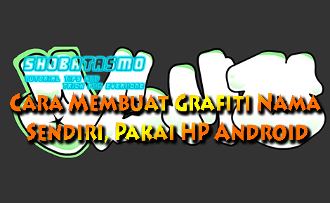 Detail Membuat Graffiti Nama Sendiri Di Hp Nomer 31