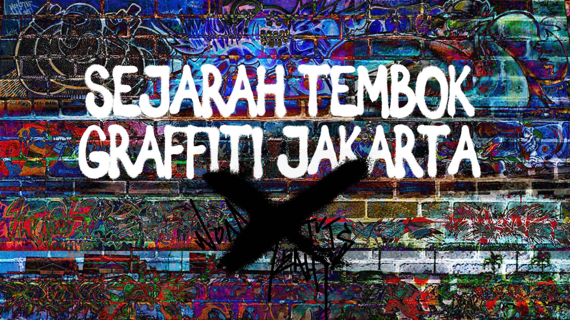 Detail Tulisan Graffiti Jakarta Nomer 25