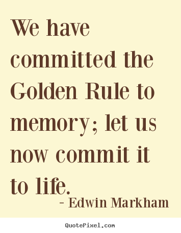 Detail Golden Rules Of Life Quotes Nomer 24