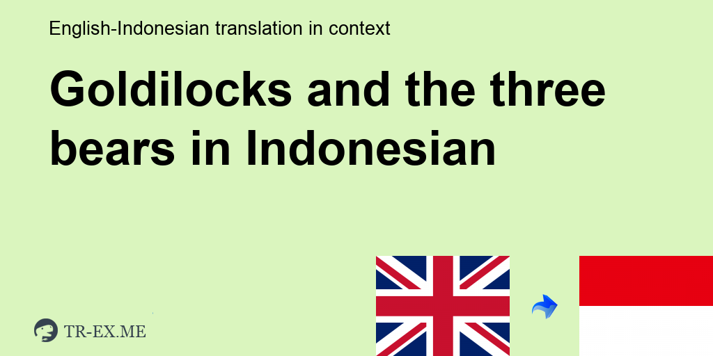 Detail Goldilocks And The Three Bears Dan Terjemahannya Nomer 9