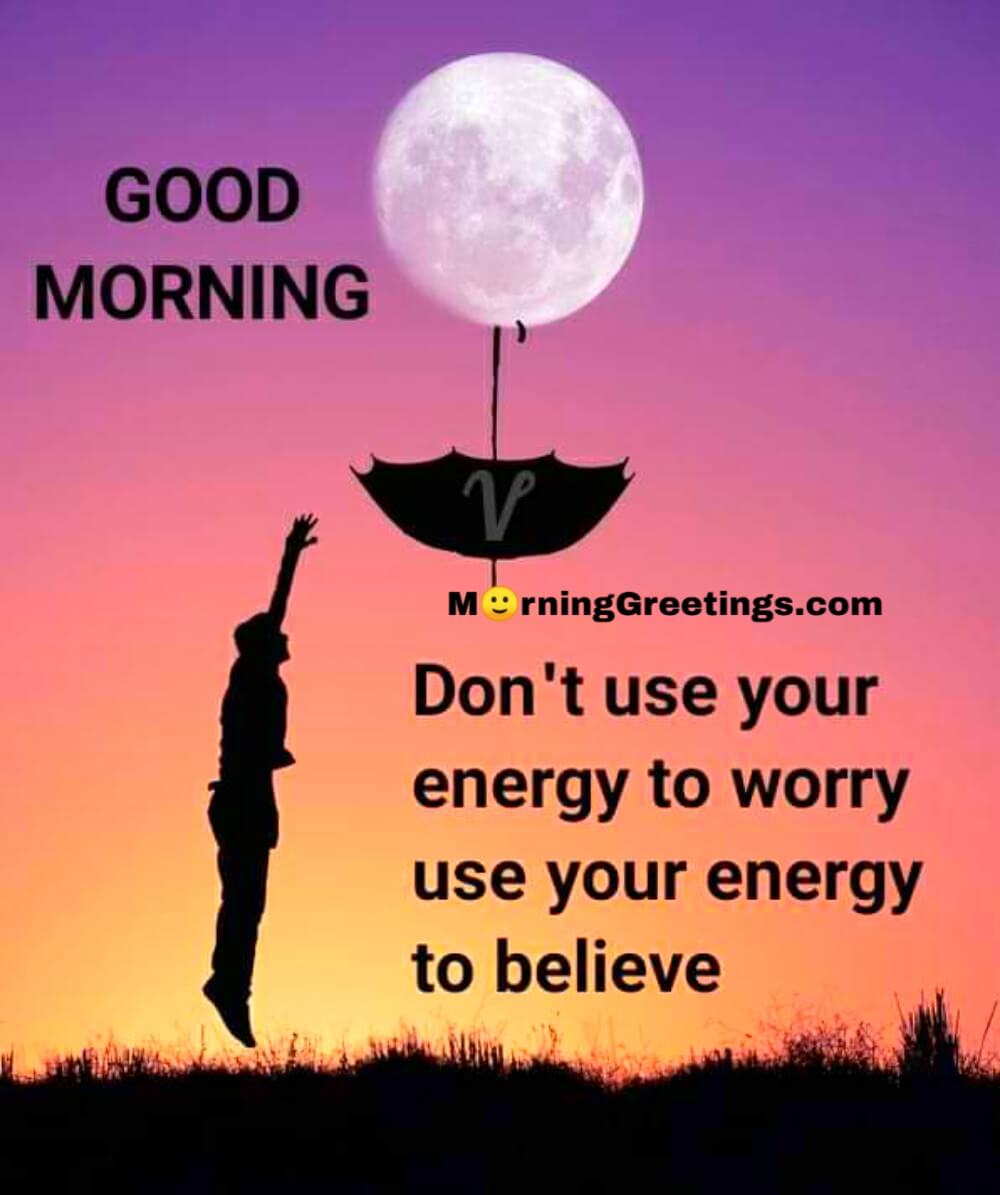 Detail Good Morning Energy Quotes Nomer 19