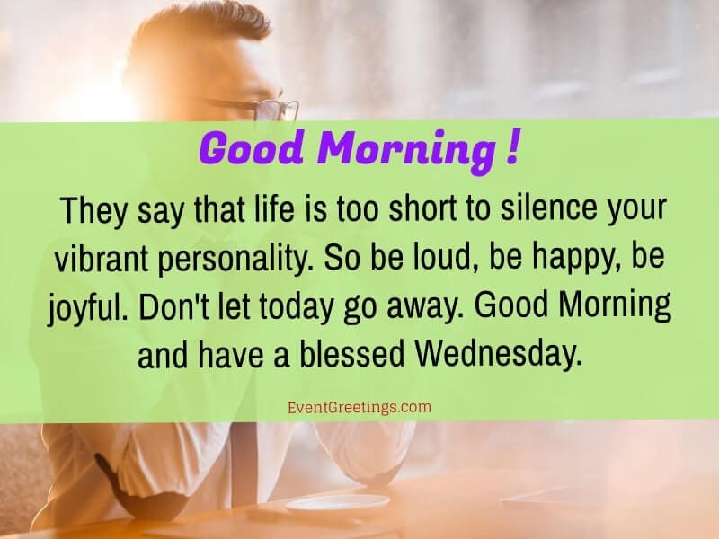 Detail Good Morning Happy Wednesday Quotes Nomer 40