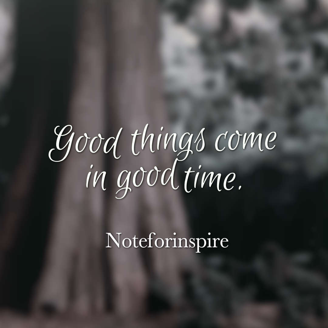 Detail Good Things Quotes Nomer 20