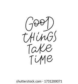 Detail Good Things Take Time Quotes Nomer 18