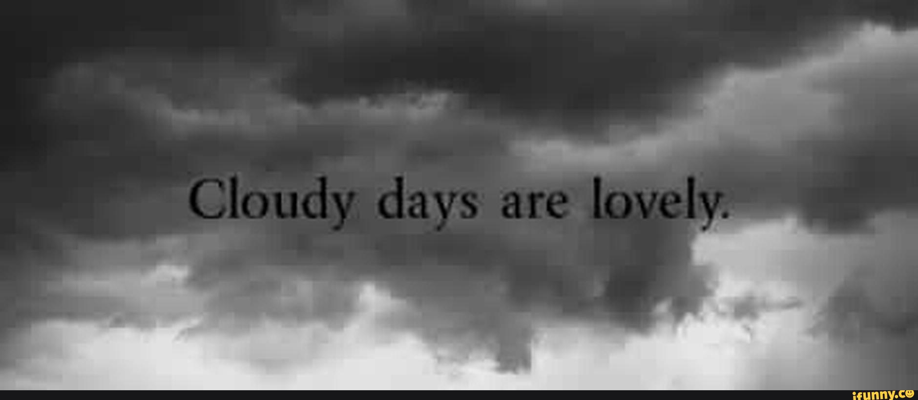 Detail Gray Days Quotes Nomer 26