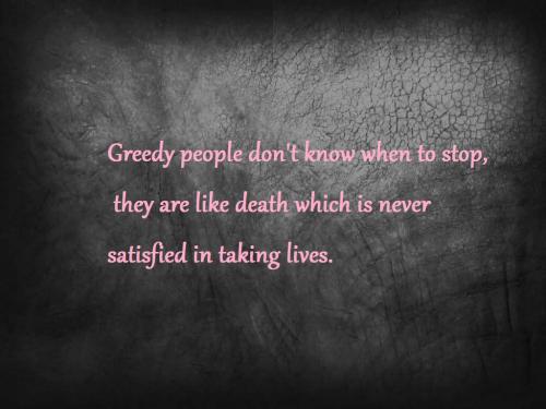 Detail Greedy People Quotes Nomer 41