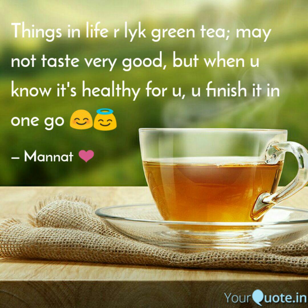 Detail Green Tea Quotes Nomer 29