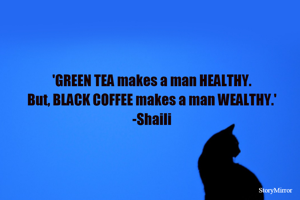 Detail Green Tea Quotes Nomer 39