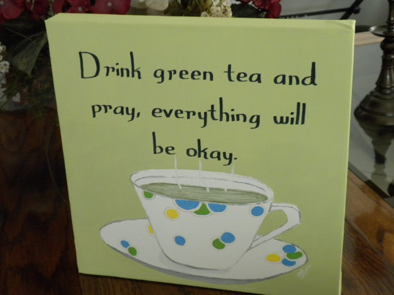Detail Green Tea Quotes Nomer 46