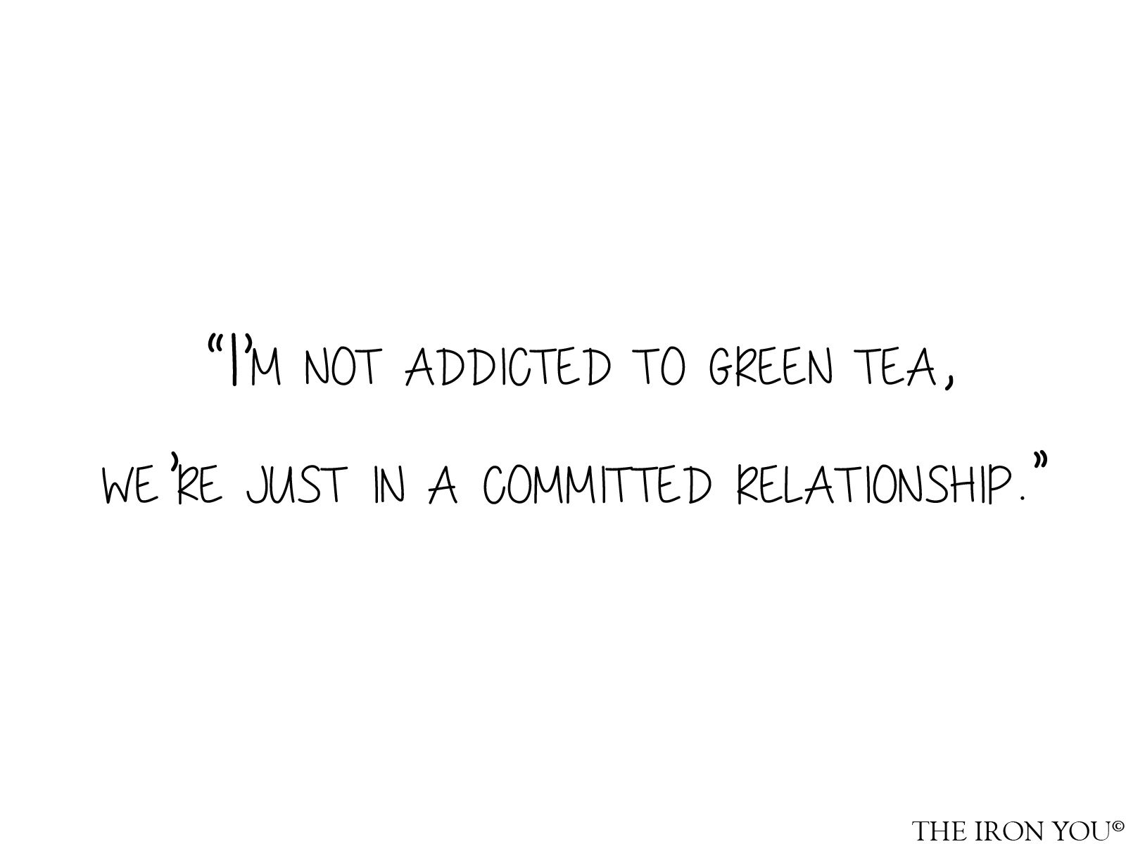 Detail Green Tea Quotes Nomer 10