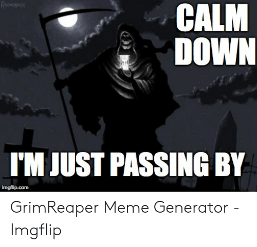 Detail Grim Reaper Meme Generator Nomer 44