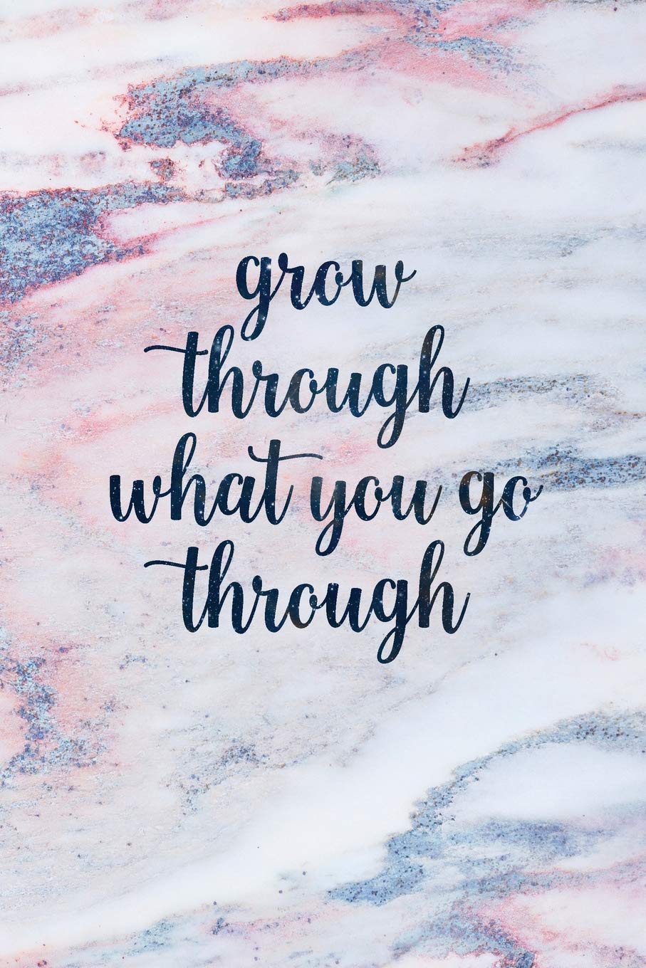 Detail Grow Through What You Go Through Quotes Nomer 2