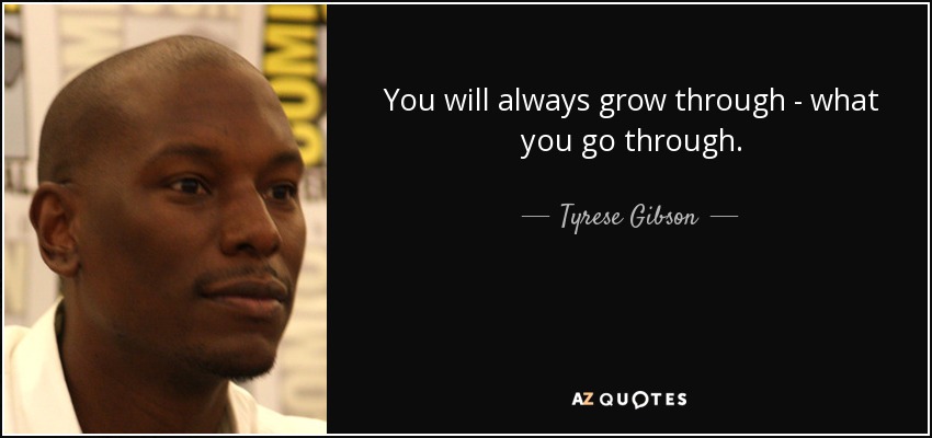 Detail Grow Through What You Go Through Quotes Nomer 13