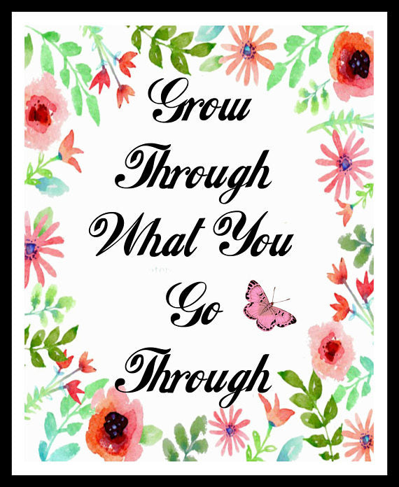 Detail Grow Through What You Go Through Quotes Nomer 49