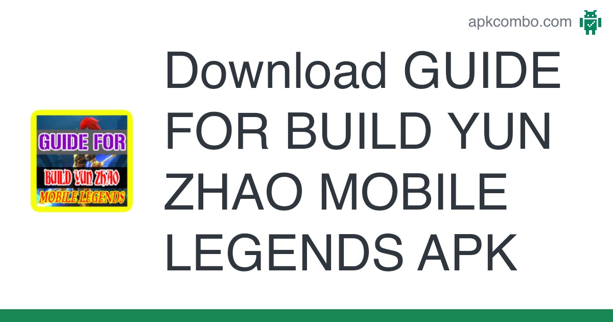 Detail Guide Yun Zhao Mobile Legend Nomer 34