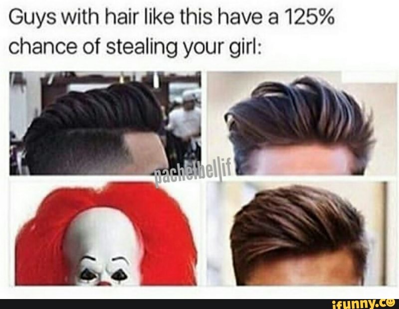 Detail Guys With Hair Like This Meme Nomer 30