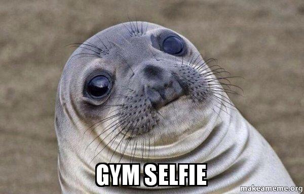 Detail Gym Selfie Meme Nomer 33