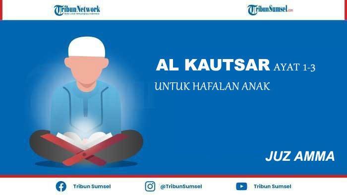 Detail Hafalan Surat Al Kautsar Nomer 26