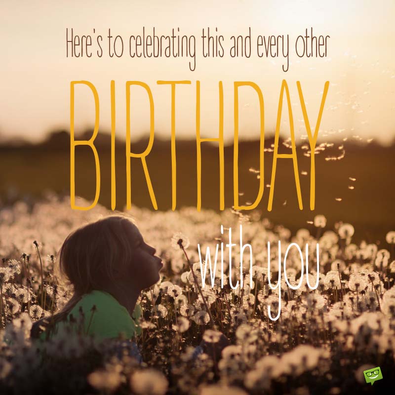 Detail Happiest Birthday To You Quotes Nomer 33